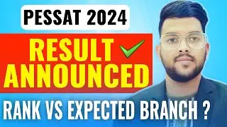 PESSAT 2024 Results Announced ✅ | Rank vs Expected branch 