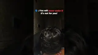 You will never make it