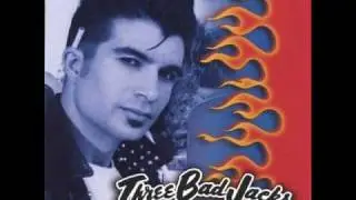 Three Bad Jacks - I Have My Reasons