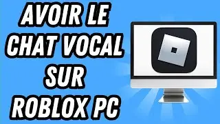 Comment avoir le chat vocal sur Roblox PC 2025 (GUIDE COMPLET)
