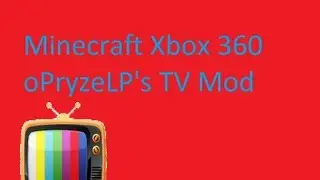 Minecraft Xbox 360 oPryzeLP's TV Mod