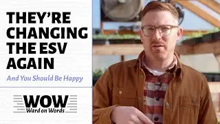 They're Changing the ESV Again