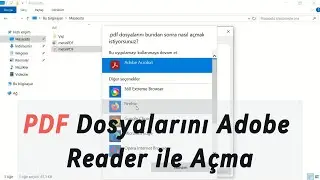 PDF Dosyalarını Adobe Reader ile Açma (Acrobat Reader Varsayılan Yapma)