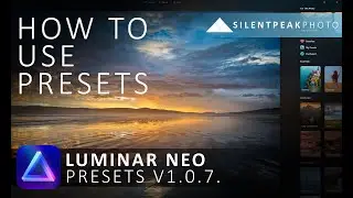 Presets in Luminar Neo v1.0.7 and how to Create your own Presets