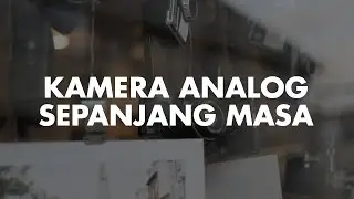 Jenis Kamera Analog Yang Lo Harus Tau | Tips in Video #13