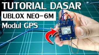 🛑 Tutorial Dasar Modul GPS Ublox Neo-6m | Arduino Project