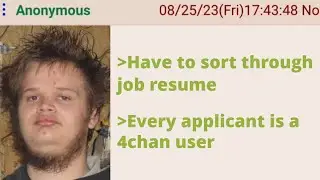 When 4Channers try to get a Job || 4chan greentext stories