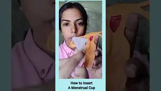How to Insert A Menstrual Cup? Tips for Inserting the Menstrual Cup