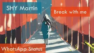 Break with me - New English Song WhatsApp Status Full Screen Lyric Video
