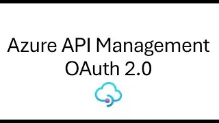 Secure Your APIs with OAuth 2.0 in Azure API Management