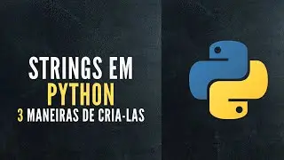 Tutorial Python | 3 Maneiras de criar String
