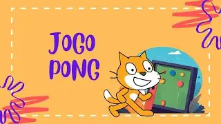 Como Criar um Jogo Pong no Scratch – Tutorial Passo a Passo!