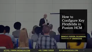 Oracle Fusion Technical Training | Oracle Fusion Technical Tutorials| Flexfields in Fusion HCM | KFF