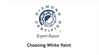 Diamond Certified Experts: Choosing White Paint