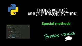 [Eng sub] Python special methods | Things we miss while learning python | Python tutorial