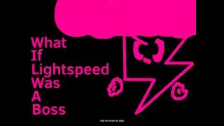 What if Lightspeed was a boss (Original) [Epilepsy Warning] 4/4