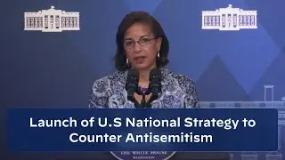 Launch of U.S. National Strategy to Counter Antisemitism