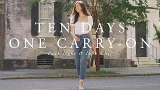 How To Pack Light For A Long Trip | 10 Days, 1 Carry-On
