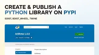 How to Create & Publish a Python Library on PyPI | Step-by-Step Guide