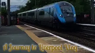 Train ride to Liverpool ||| CJ's Life ||| 23.06.2021