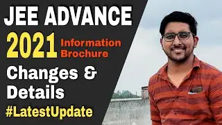Jee Advance 2021 - Information brochure out | Changes & Detail | Jee mains 2021