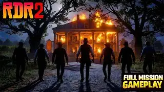 RDR2 – Assault on Braithwaite Manor (Full Mission Gameplay)
