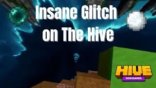 Game Changing Glitch on The Hive