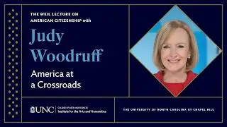Judy Woodruff delivers Weil Lecture on American Citizenship