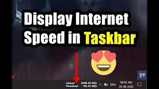(Gudie) How to Dis­play Inter­net Speed on Taskbar in Windows 10