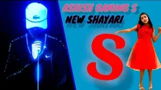 ASHISH GAMING S SPECIAL NEW SHAYARI @Badge99ff@totalfunny5552@3Tufantips