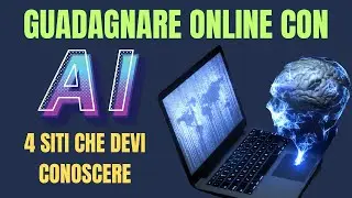 Guadagnare online con l'Intelligenza Artificiale | 4 siti che devi conoscere