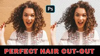 Cut Out Hair in Photoshop like a Pro 2024