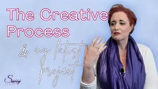 The Creative Process: My Latest Project