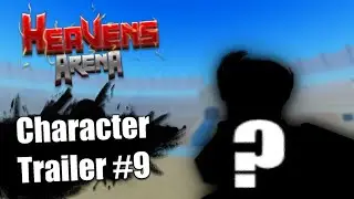 Heavens Arena Character Trailer #9