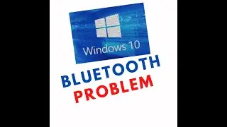 Windows 10 Bluetooth Problem: Solved