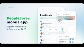 🚀 PeopleForce Mobile App Updates September 2023: Stay connected on the go