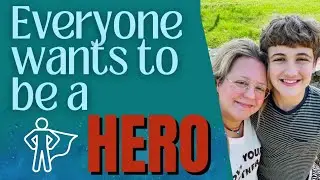 Everyone Wants to be a Hero