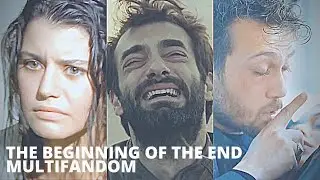 Turkish Multifandom | The Beginning Of The End
