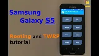 Rooting and TWRP tutorial - Galaxy S5