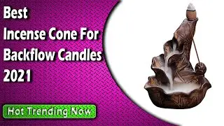 Best Incense Cone For Backflow Candles 2022