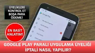 GOOGLE PLAY ABONELİK İPTALİ NASIL YAPILIR? PLAY STOR UYGULAMA PARALI ÜYELİK İPTAL ETME!