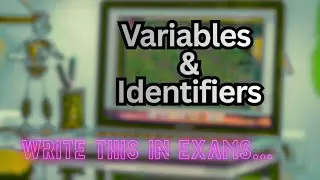 What are Variables and Identifiers? (Exam-ready answers)