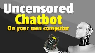 How to run a chat bot on your computer uncensored and offline