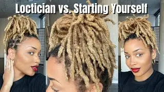 Going to a Loctician vs. Starting Locs Yourself + Tips | With Time Stamps