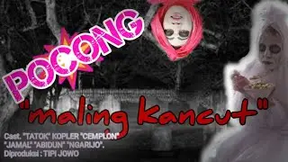 pocong maling kancut || tipi jowo || film pendek guyonan