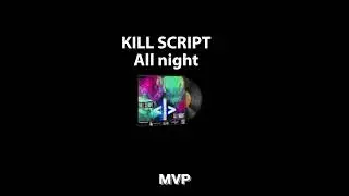 CS2 Music Kit - KILL SCRIPT, All Night