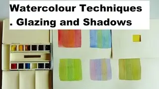 Watercolour Glazing Techniques, How to Paint Glazes and Shadows.