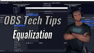 OBS' EQ and Equalization 101 | OBS Tech Tips