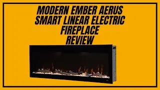 Modern Ember Aerus Smart Linear Electric Fireplace Review