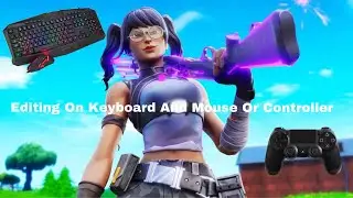 Controller VS Keyboard And Mouse On Editing Course